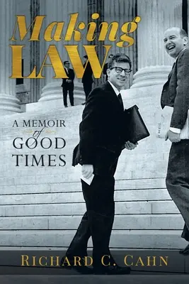 Tvorba zákona: Spomienky na dobré časy - Making Law: A Memoir of Good Times