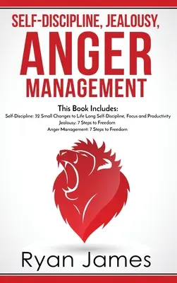 Sebadisciplína, žiarlivosť, zvládanie hnevu: Sebadisciplína: 32 malých zmien k celoživotnej sebadisciplíne a produktivite, ... Fre - Self-Discipline, Jealousy, Anger Management: 3 Books in One - Self-Discipline: 32 Small Changes to Life Long Self-Discipline and Productivity, ... Fre