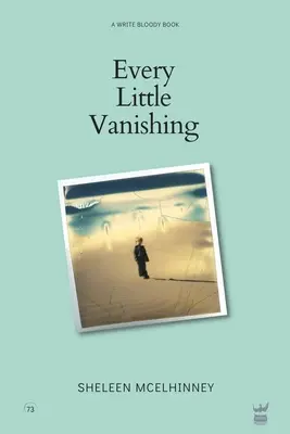 Každé malé zmiznutie - Every Little Vanishing