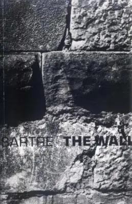 Múr: (Intimita) a iné poviedky - The Wall: (Intimacy) and Other Stories