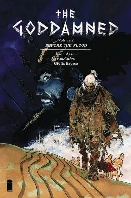 The Goddamned, 1. diel: Pred potopou - The Goddamned Volume 1: Before the Flood