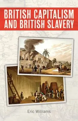 Britský kapitalizmus a britské otroctvo - British Capitalism and British Slavery