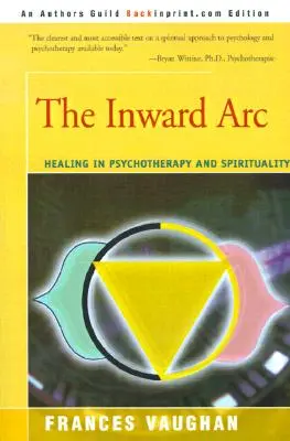 Vnútorný oblúk: Uzdravenie v psychoterapii a spiritualite - The Inward Arc: Healing in Psychotherapy and Spirituality