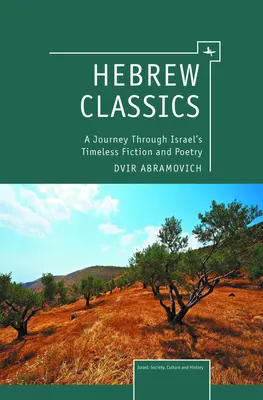 Hebrejská klasika: Cesta po nadčasovej izraelskej beletrii a poézii - Hebrew Classics: A Journey Through Israel's Timeless Fiction and Poetry