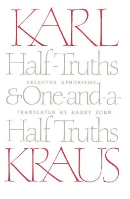 Polopravdy a jedenapolopravdy: Vybrané aforizmy - Half-Truths and One-And-A-Half Truths: Selected Aphorisms