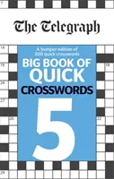 Telegrafná veľká kniha rýchlych krížoviek 5 - Telegraph Big Book of Quick Crosswords 5