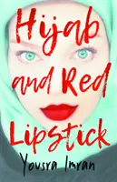 Hidžáb a červený rúž - Hijab and Red Lipstick