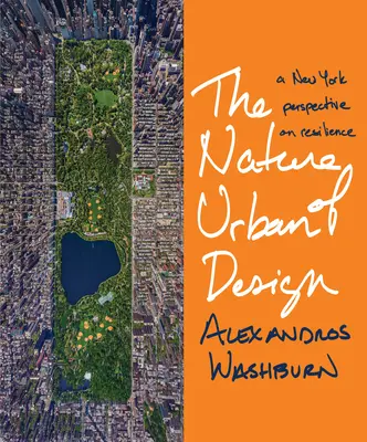 The Nature of Urban Design (Príroda mestského dizajnu): Newyorský pohľad na odolnosť - The Nature of Urban Design: A New York Perspective on Resilience
