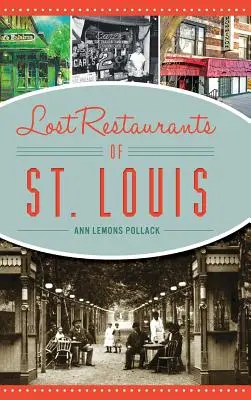 Stratené reštaurácie v St. Louis - Lost Restaurants of St. Louis