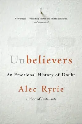 Neveriaci: Emocionálne dejiny pochybností - Unbelievers: An Emotional History of Doubt