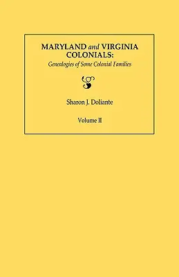 Maryland a Virginia Colonials: Genealógie niektorých koloniálnych rodín. II. zväzok - Maryland and Virginia Colonials: Genealogies of Some Colonial Families. Volume II