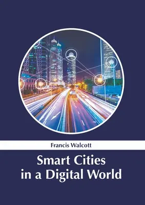 Inteligentné mestá v digitálnom svete - Smart Cities in a Digital World