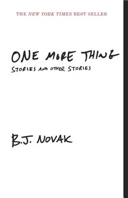 Ešte jedna vec: Príbehy a iné príbehy - One More Thing: Stories and Other Stories