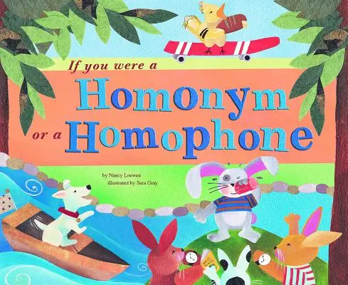 Keby si bol homonymum alebo homofón - If You Were a Homonym or a Homophone