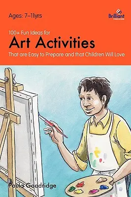 100+ zábavných nápadov na výtvarné aktivity, ktoré sa dajú ľahko pripraviť a ktoré si deti zamilujú - 100+ Fun Ideas for Art Activities that are Easy to Prepare and that Children Will Love
