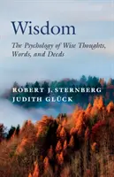 Múdrosť - psychológia múdrych myšlienok, slov a činov (Sternberg Robert J. (Cornell University New York)) - Wisdom - The Psychology of Wise Thoughts, Words, and Deeds (Sternberg Robert J. (Cornell University New York))