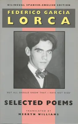 Lorca: Vybrané básne: Španielsko-anglické dvojjazyčné vydanie - Lorca: Selected Poems: Bilingual Spanish-English Edition