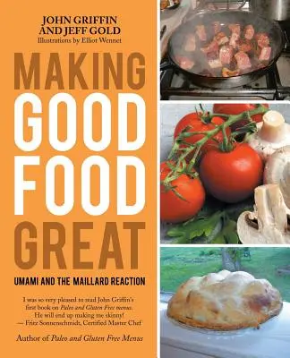 Ako urobiť dobré jedlo skvelým: Umami a Maillardova reakcia - Making Good Food Great: Umami and the Maillard Reaction