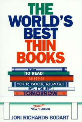 Najlepšie tenké knihy na svete, revidované: Čo čítať, keď máš zajtra odovzdať správu o knihe - The World's Best Thin Books, Revised: What to Read When Your Book Report is Due Tomorrow