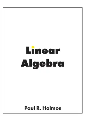 Lineárna algebra: Konečnorozmerné vektorové priestory - Linear Algebra: Finite-Dimensional Vector Spaces