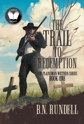 Cesta k vykúpeniu: Klasická westernová séria - The Trail to Redemption: A Classic Western Series