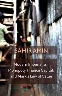Moderný imperializmus, monopolný finančný kapitál a Marxov zákon hodnoty: Monopolný kapitál a Marxov zákon hodnoty - Modern Imperialism, Monopoly Finance Capital, and Marx's Law of Value: Monopoly Capital and Marx's Law of Value