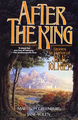 Po kráľovi: R. R. R. Tolkiena: príbehy na počesť J. R. R. Tolkiena - After the King: Stories in Honor of J.R.R. Tolkien