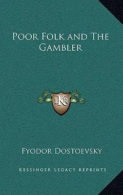 Chudobný ľud a hazardný hráč - Poor Folk and the Gambler