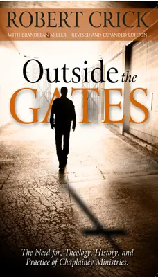 Outside the Gates: Potreba teológie, histórie a praxe kaplánskych služieb - Outside the Gates: The Need for Theology, History, and Practice of Chaplaincy Ministries