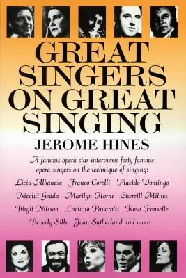 Veľkí speváci o veľkom speve: Rozhovory so 40 slávnymi opernými spevákmi o technike spevu - Great Singers on Great Singing: A Famous Opera Star Interviews 40 Famous Opera Singers on the Technique of Singing