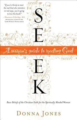 Hľadajte: Ako sa dostať k svojmu zdraviu a ako sa dostať k svojmu zdraviu? Ženský sprievodca na ceste k stretnutiu s Bohom - Seek: A Woman's Guide to Meeting God