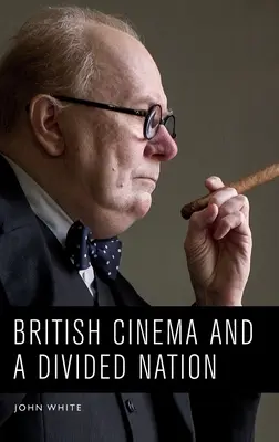 Britská kinematografia a rozdelený národ - British Cinema and a Divided Nation