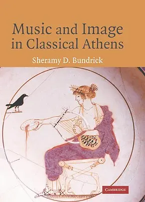 Hudba a obraz v klasických Aténach - Music and Image in Classical Athens