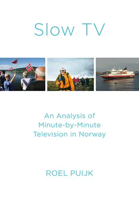 Slow TV: Analýza minútovej televízie v Nórsku - Slow TV: An Analysis of Minute-By-Minute Television in Norway