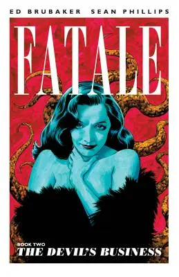 Fatale 2. zväzok: Diablova záležitosť - Fatale Volume 2: The Devil's Business