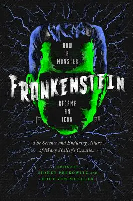 Frankenstein: Ako sa monštrum stalo ikonou - Frankenstein: How a Monster Became an Icon