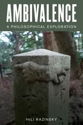 Ambivalencia: Filozofické skúmanie - Ambivalence: A Philosophical Exploration