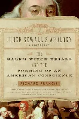 Ospravedlnenie sudcu Sewalla: Salemské procesy s čarodejnicami a formovanie amerického svedomia - Judge Sewall's Apology: The Salem Witch Trials and the Forming of an American Conscience