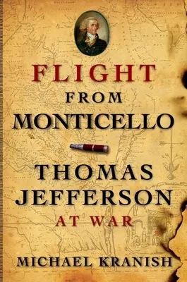 Útek z Monticella: Thomas Jefferson vo vojne - Flight from Monticello: Thomas Jefferson at War