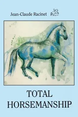 Total Horsemanship: Recept na jazdenie v absolútnej rovnováhe - Total Horsemanship: A recipe for riding in absolute balance