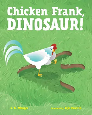 Kura Frank, dinosaurus! - Chicken Frank, Dinosaur!