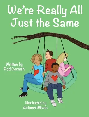 Všetci sme naozaj rovnakí - We're Really All Just the Same