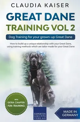 Výcvik nemeckej dogy Vol. 2 - Výcvik psa pre vašu dospelú nemeckú dogu - Great Dane Training Vol 2 - Dog Training for your grown-up Great Dane