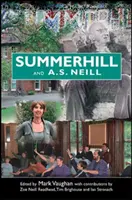 Summerhill a A S Neill - Summerhill and A S Neill