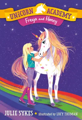 Akadémia jednorožcov č. 10: Freya a Honey - Unicorn Academy #10: Freya and Honey