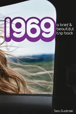 1969: Krátky a krásny výlet späť - 1969: A Brief and Beautiful Trip Back