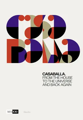 Giacomo Balla: Giacomo Balla: Casa Balla: Z domu do vesmíru a späť - Giacomo Balla: Casa Balla: From the House to the Universe and Back Again