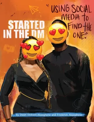 Začiatok v DM: Používanie sociálnych médií na nájdenie toho pravého - Started In The DM: Using Social Media to Find the One