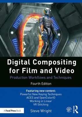 Digitálna kompozícia pre film a video: Produkčné pracovné postupy a techniky - Digital Compositing for Film and Video: Production Workflows and Techniques