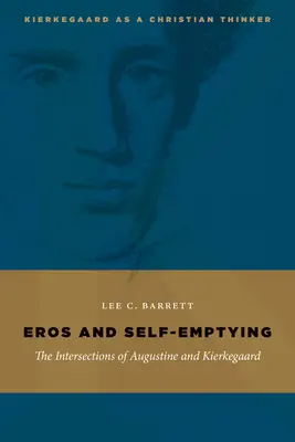 Eros a sebanaplnenie: Augustína a Kierkegaarda - Eros and Self-Emptying: The Intersections of Augustine and Kierkegaard